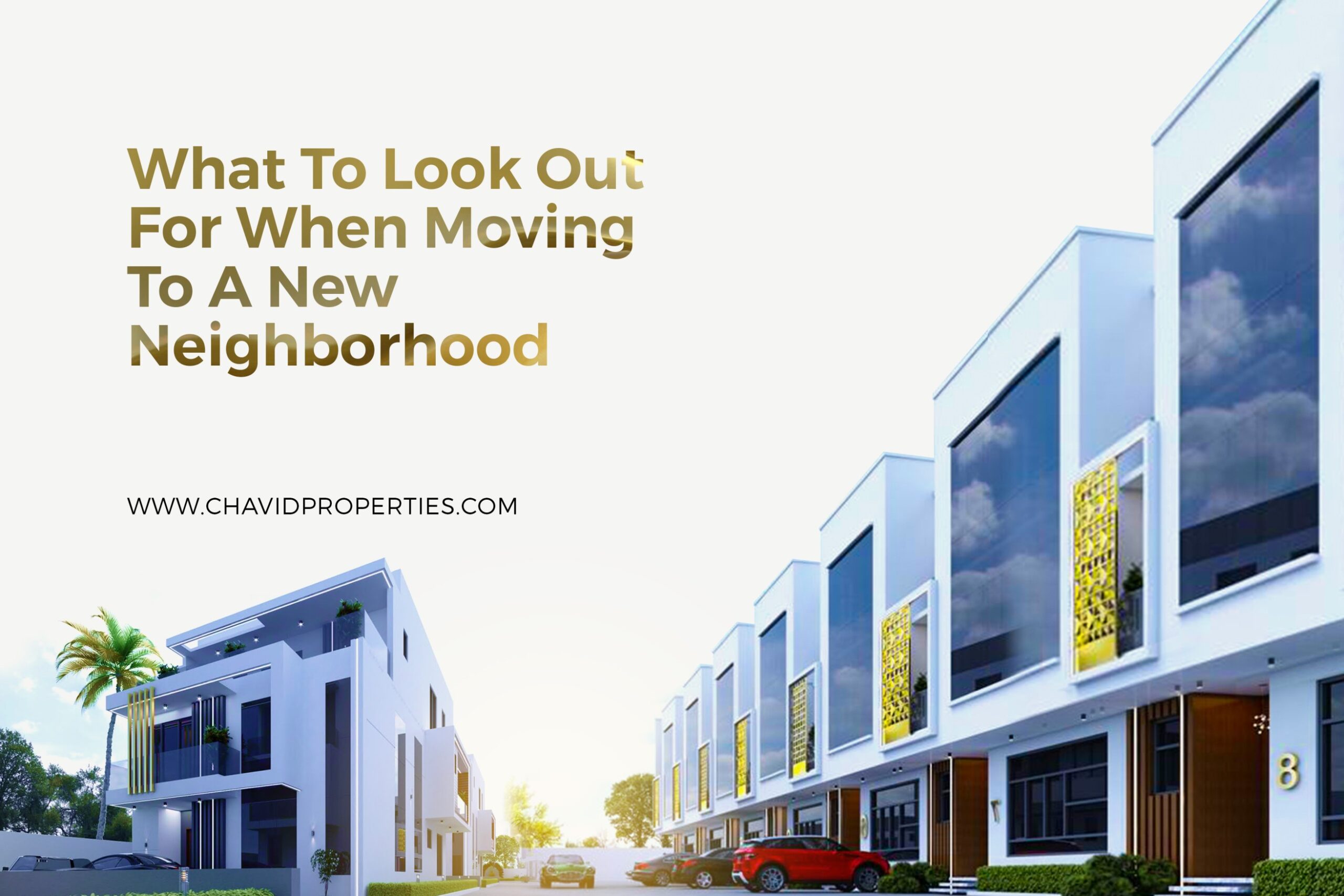 What To Look Out For When Moving To A New Neighborhood